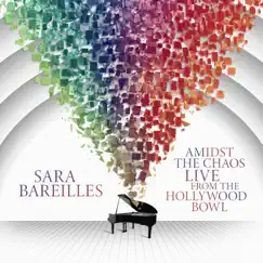 Amidst the Chaos: Live from the Hollywood Bowl by Sara Bareilles album reviews, ratings, credits