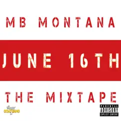 June 16th - EP by Mb Montana album reviews, ratings, credits