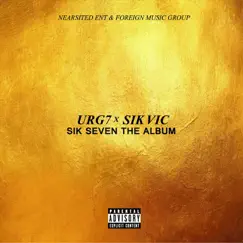 Sik Seven the Album by URG7 & SIK VIC album reviews, ratings, credits