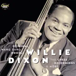 The Original Wang Dang Doodle by Willie Dixon album reviews, ratings, credits