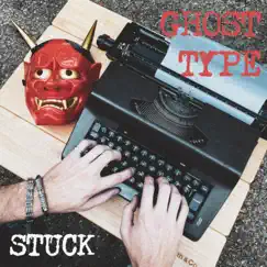 Stuck - Single by GhosT TypE album reviews, ratings, credits