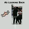No Looking Back - Single (feat. Jivinchi) - Single album lyrics, reviews, download
