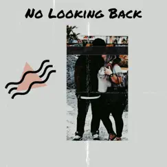 No Looking Back (feat. Jivinchi) Song Lyrics
