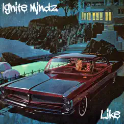 Like - Single by Ignite Mindz album reviews, ratings, credits
