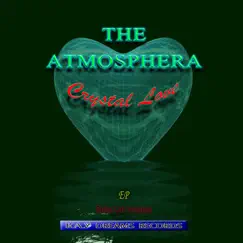 Crystal Love (Relax Cut Versions) - EP by The Atmosphera album reviews, ratings, credits