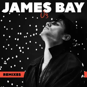 Us (Remixes) - Single by James Bay album download