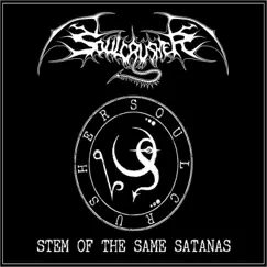 Stem of the same Satanas - Single by Soulcrusher album reviews, ratings, credits