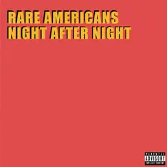 Night After Night - Single by Rare Americans album reviews, ratings, credits