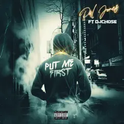 Put Me First (feat. Chose) - Single by P4LJones album reviews, ratings, credits