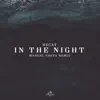 In the Night (Manuel Costa Remix) - Single album lyrics, reviews, download