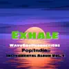 Exhale Pop & Indie Instrumental Album, Vol. 1 album lyrics, reviews, download