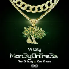 M0n3y 0n Tr3es (feat. Tee Grizzley & Kes Kross) - Single by Vi City album reviews, ratings, credits