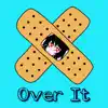 Over It (feat. lullabyboy) - Single album lyrics, reviews, download