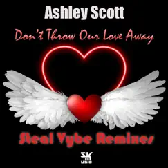 Don't Throw Our Love Away (Earl's Young Bawl Disco Radio Edit) Song Lyrics