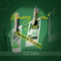 Memories Don't Die - Single by Taf Dee album reviews, ratings, credits