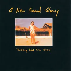 Nothing Gold Can Stay by New Found Glory album reviews, ratings, credits