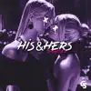 His and Hers - Single album lyrics, reviews, download