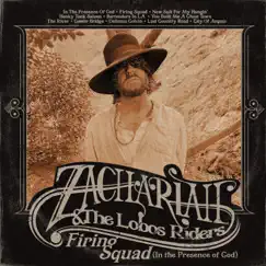 Firing Squad (In the Presence of God) by Zachariah & the Lobos Riders album reviews, ratings, credits