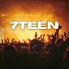 7Teen - Single album lyrics, reviews, download