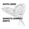 Mamacita Senorita Bonita - Single album lyrics, reviews, download