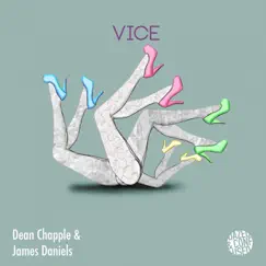 Vice - Single by Dean Chapple & James Daniels album reviews, ratings, credits