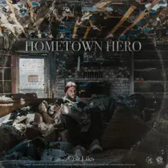 Hometown Hero - Single by Colt Liles album reviews, ratings, credits