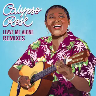 Download Leave Me Alone (feat. Manu Chao & Machel Montano) [Kubiyashi Remix] Calypso Rose MP3
