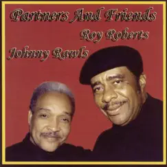 Partners and Friends by Roy Roberts & Johnny Rawls album reviews, ratings, credits
