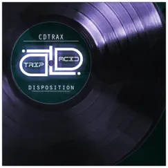 Disposition - EP by CDtrax album reviews, ratings, credits