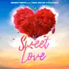 Sweet Love (feat. Olatunji & Lord Veejay) - Single album lyrics, reviews, download