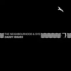 Daddy Issues (Remix) - Single by The Neighbourhood & Syd album reviews, ratings, credits