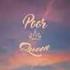 Poor Queen - Single album lyrics, reviews, download