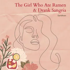 The Girl Who Ate Ramen & Drank Sangría Song Lyrics