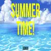 Summer Time! - Single album lyrics, reviews, download
