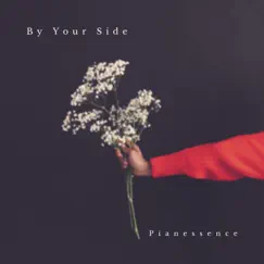By Your Side - Single by Pianessence album reviews, ratings, credits