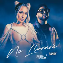 No Lloraré - Single by Laura Strada & Randy album reviews, ratings, credits