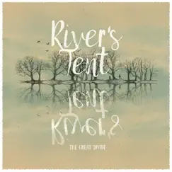 River's Tent by The Great Divide album reviews, ratings, credits