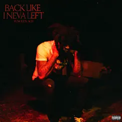 Back Like I Neva Left - Single by Yungeen Ace album reviews, ratings, credits
