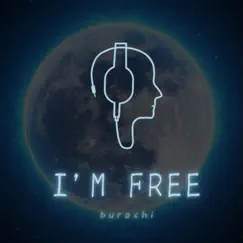 I'm Free - Single by Burochi album reviews, ratings, credits