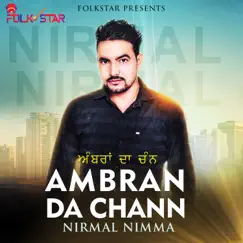 Ambran Da Chann - Single by Nirmal Nimma album reviews, ratings, credits