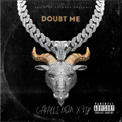Doubt Me - Single by Cavalli Don & VIP album reviews, ratings, credits