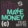 Make Money (feat. Bryte) - Single album lyrics, reviews, download