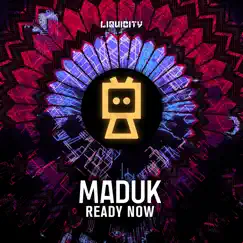 Ready Now - Single by Maduk & ANVY album reviews, ratings, credits