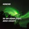 Do Am Again (feat. Adex Chizzy) - Single album lyrics, reviews, download