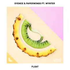 Float (feat. Wynter) - Single by Syence & Paperwings album reviews, ratings, credits
