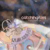 The Stars - EP by Catching Flies album lyrics