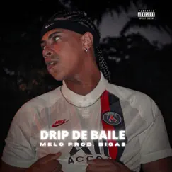 DRIP DE BAILE - Single by Melo album reviews, ratings, credits