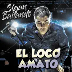 Sigan Bailando by El Loco Amato album reviews, ratings, credits