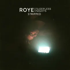 Sleepless Nights (Stripped) - Single by Roye album reviews, ratings, credits