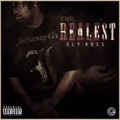 The Realest - Single by Sly Ross album reviews, ratings, credits